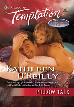 Pillow Talk, Kathleen OReilly