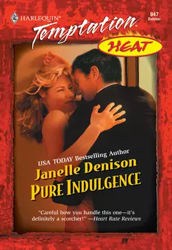 Pure Indulgence Janelle Denison