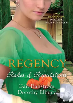 Regency: Rakes & Reputations: A Rake by Midnight  The Rake′s Final Conquest Gail Ranstrom и Dorothy Elbury