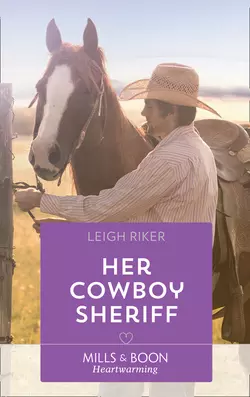 Her Cowboy Sheriff, Leigh Riker