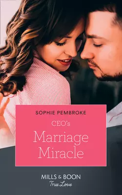 Ceo′s Marriage Miracle, Sophie Pembroke