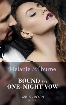 Bound By A One-Night Vow, MELANIE MILBURNE