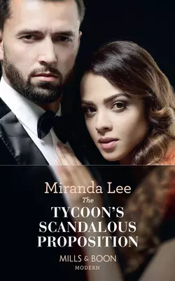 The Tycoon′s Scandalous Proposition, Miranda Lee