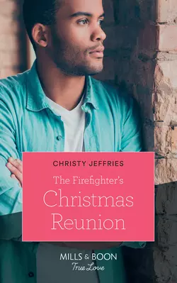 The Firefighter′s Christmas Reunion, Christy Jeffries