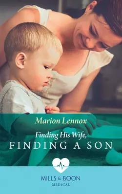 Finding His Wife, Finding A Son, Marion Lennox