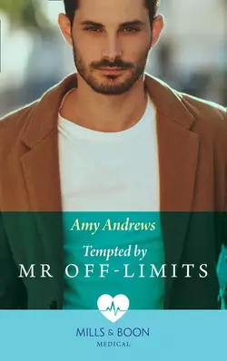 Tempted By Mr Off-Limits Amy Andrews