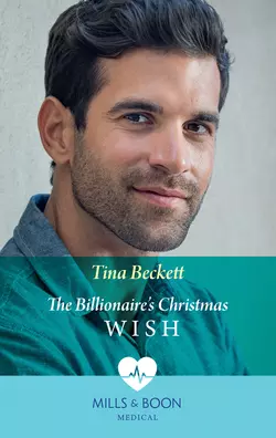 The Billionaire′s Christmas Wish, Tina Beckett