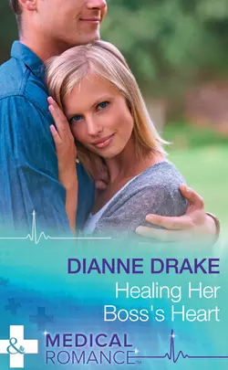 Healing Her Boss′s Heart, Dianne Drake