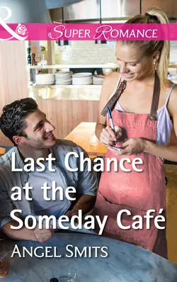 Last Chance At The Someday Café Angel Smits