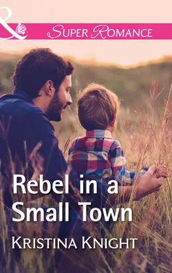 Rebel In A Small Town, Kristina Knight