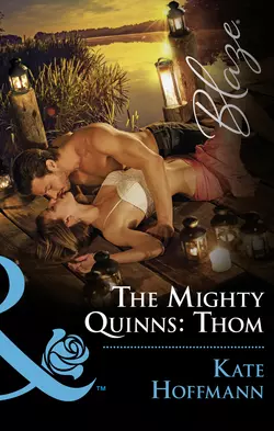 The Mighty Quinns: Thom, Kate Hoffmann