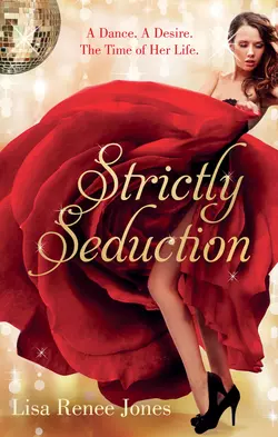 Strictly Seduction: Watch Me Lisa Jones