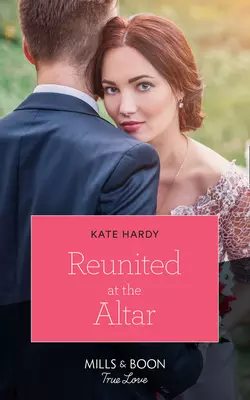 Reunited At The Altar, Kate Hardy