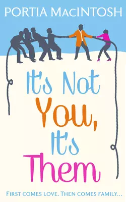 It′s Not You, It′s Them, Portia MacIntosh