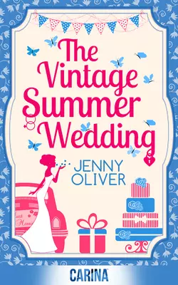 The Vintage Summer Wedding, Jenny Oliver