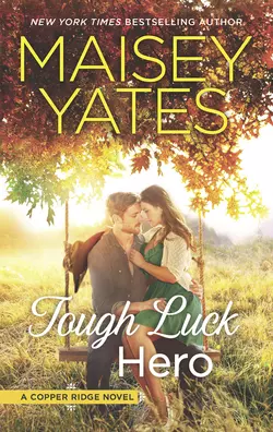 Tough Luck Hero, Maisey Yates