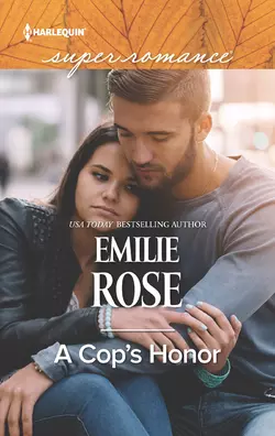 A Cop′s Honor, Emilie Rose