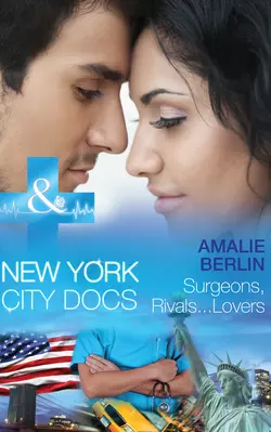 Surgeons, Rivals...Lovers, Amalie Berlin