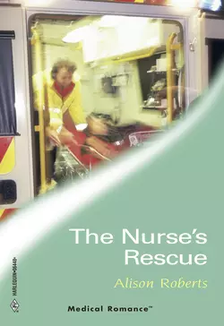 The Nurse′s Rescue Alison Roberts