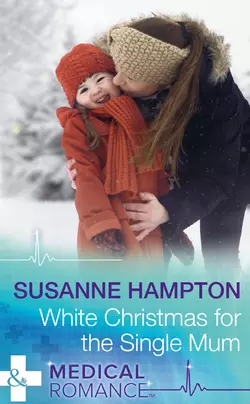 White Christmas For The Single Mum, Susanne Hampton