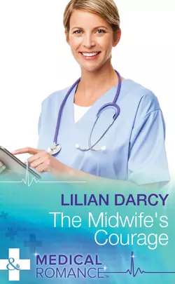 The Midwife′s Courage Lilian Darcy