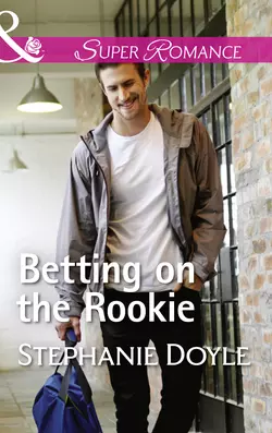 Betting On The Rookie Stephanie Doyle