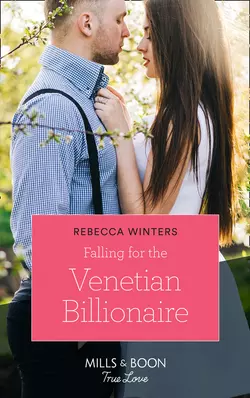 Falling For The Venetian Billionaire Rebecca Winters