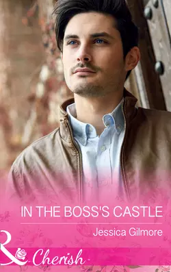 In The Boss′s Castle Jessica Gilmore