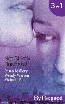 Not Strictly Business!: Prodigal Son / The Boss and Miss Baxter / The Baby Deal, Victoria Pade