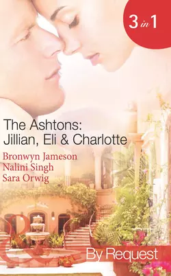 The Ashtons: Jillian  Eli & Charlotte: Just a Taste  Awaken the Senses  Estate Affair Bronwyn Jameson и Nalini Singh