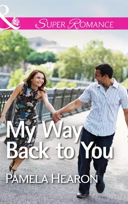 My Way Back to You Pamela Hearon