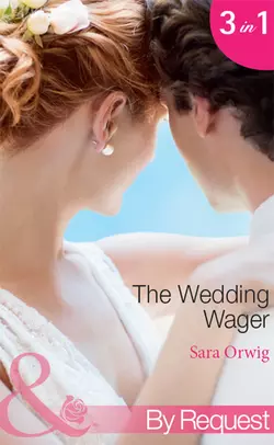 The Wedding Wager: Dakota Daddy, Sara Orwig