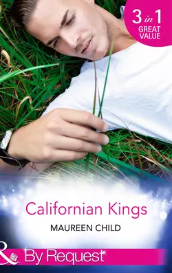 Californian Kings: Conquering King′s Heart, Maureen Child