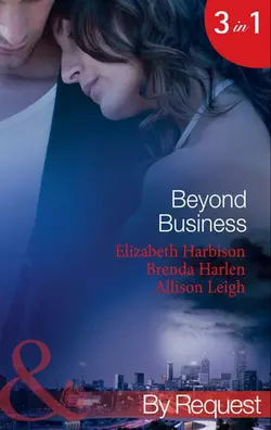 Beyond Business: Falling for the Boss / Her Best-Kept Secret / Mergers & Matrimony, Allison Leigh