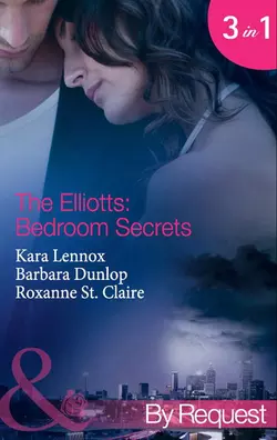 The Elliotts: Bedroom Secrets: Under Deepest Cover, Barbara Dunlop