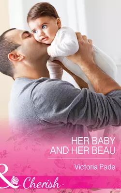 Her Baby and Her Beau, Victoria Pade