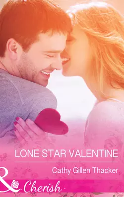 Lone Star Valentine, Cathy Thacker