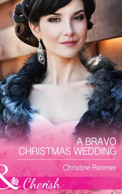 A Bravo Christmas Wedding, Christine Rimmer