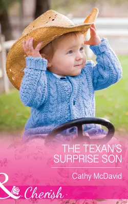 The Texan′s Surprise Son, Cathy McDavid