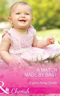 A Match Made by Baby, Karen Smith