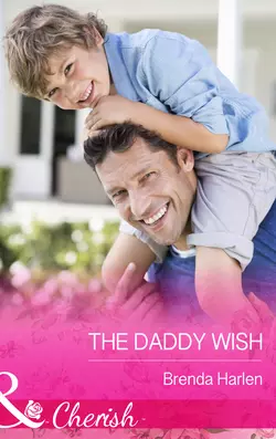 The Daddy Wish Brenda Harlen