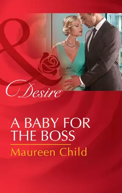 A Baby For The Boss, Maureen Child