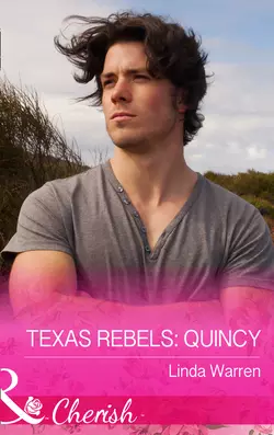 Texas Rebels: Quincy, Linda Warren