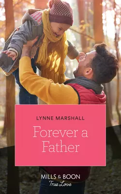 Forever A Father, Lynne Marshall