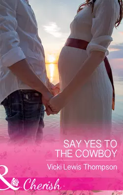 Say Yes To The Cowboy Vicki Thompson