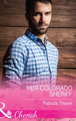 Her Colorado Sheriff Patricia Thayer