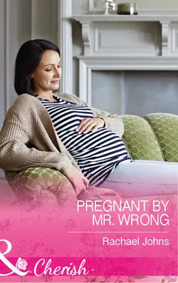 Pregnant By Mr Wrong, Rachael Johns