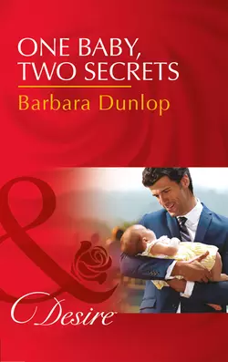 One Baby, Two Secrets, Barbara Dunlop