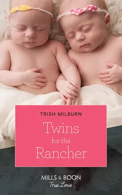 Twins For The Rancher, Trish Milburn