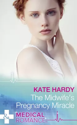 The Midwife′s Pregnancy Miracle Kate Hardy